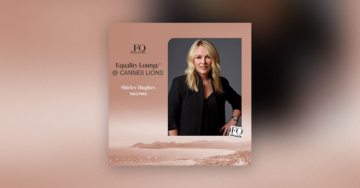 Shirley Hughes on The Female Quotient Equality Lounge Cannes Lions
